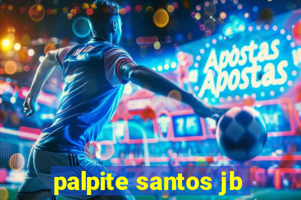 palpite santos jb